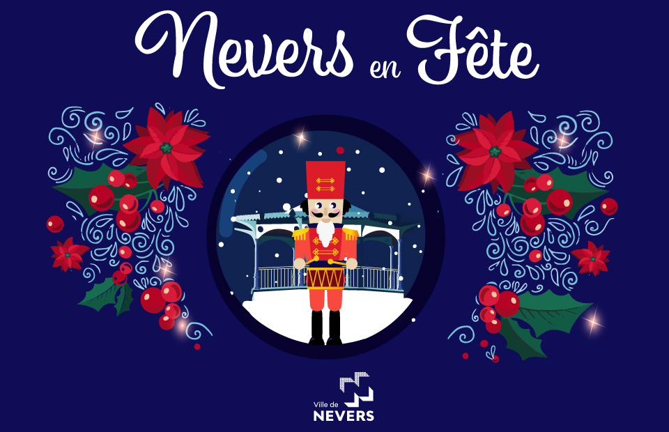 © Ville de Nevers L'événement phare de la saison hivernale, Nevers en Fête n'a pas fini de vous surprendre !