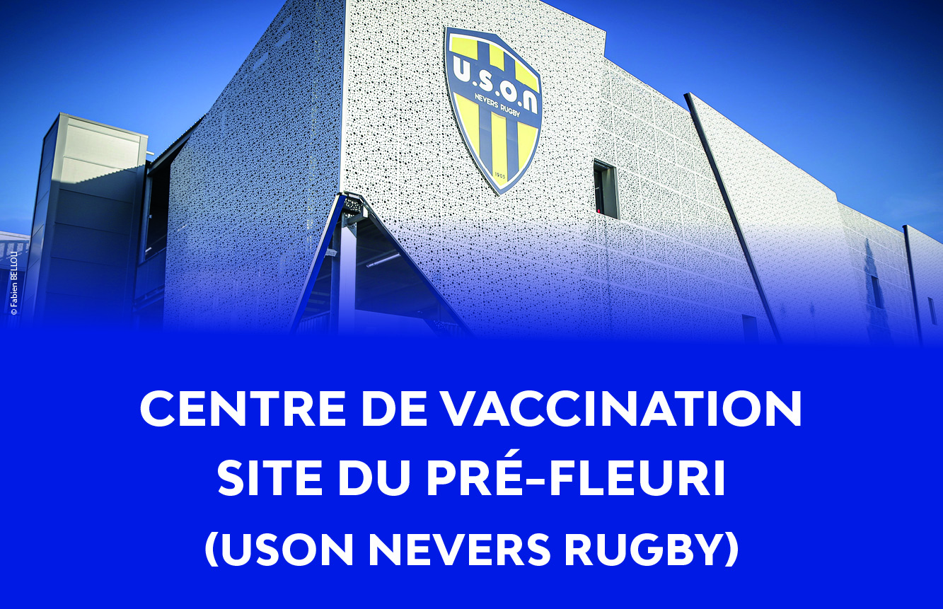 En partenariat avec l'USON Nevers Rugby, le centre de vaccination de la Ville de Nevers est désormais installé dans les locaux du stade, route de Lyon (Sermoise).