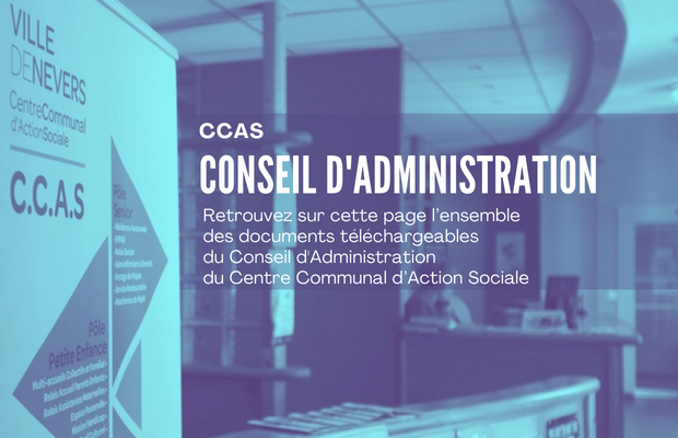 Tous les documents issus du conseil d'administration du CCAS de Nevers sont téléchargeables sur cette page.
