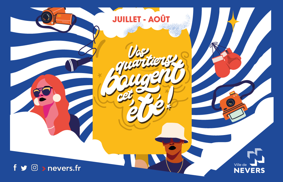 Vos quartiers bougent cet été ! © Ville de Nevers