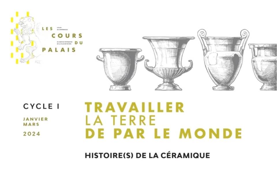 © Ville de Nevers Histoire de la céramique : travailler la terre de par le monde