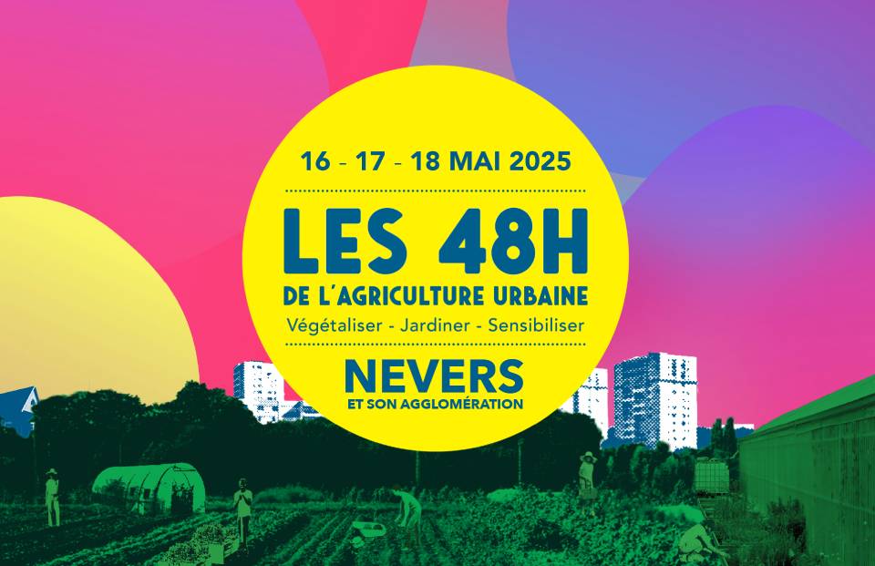 © Ville de Nevers Les 48H de l’Agriculture Urbaine : semez l’avenir à Nevers