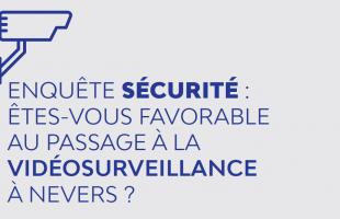 Enquête sécurité : êtes-vous favorable au passage à la vidéosurveillance à Nevers ?