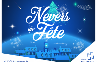 "Nevers en fête" du 2 décembre au 14 janvier !